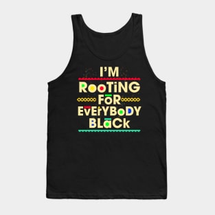 I'm Rooting for Everybody Black Tank Top